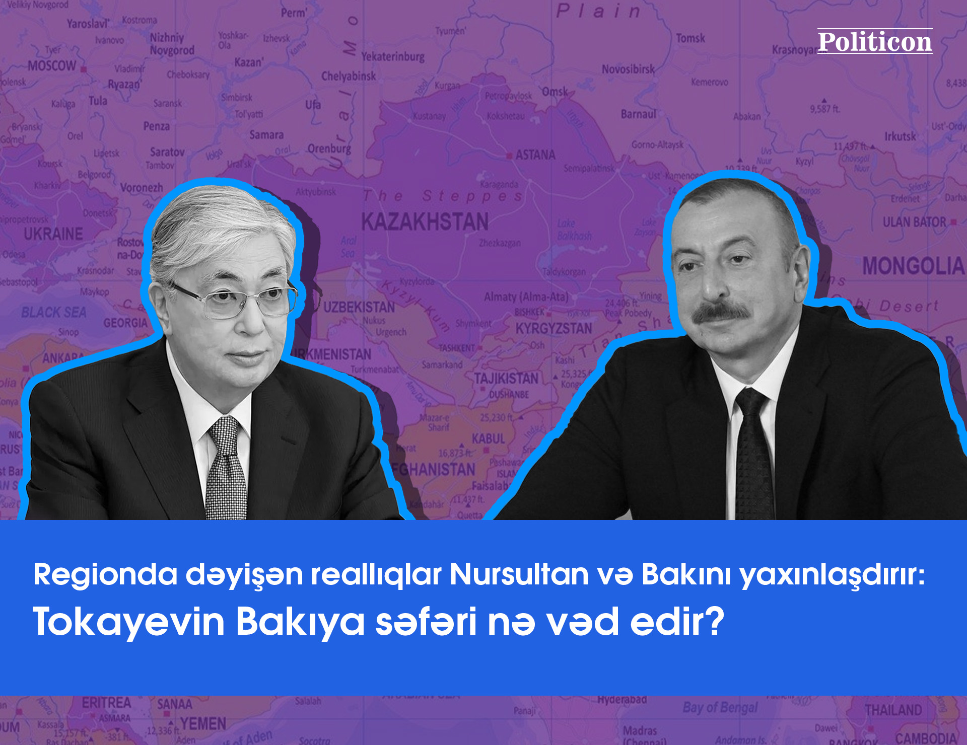 Regionda dəyişən reallıqlar Nursultan və Bakını yaxınlaşdırır: Tokayevin Bakıya səfəri nə vəd edir?